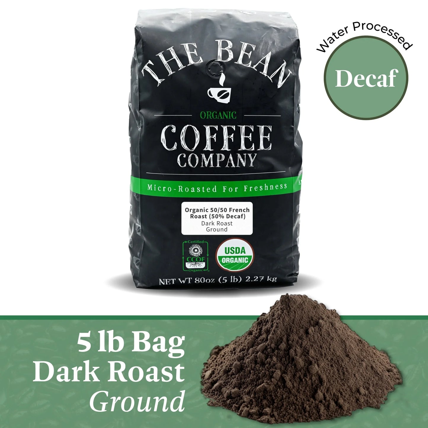 The Bean Coffee Company Organic 50/50 French Roast, 50% Decaf, Dark Roast, Ground, 5-Pound Bag
